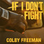 If I Don't Fight