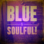 Blue & Soulful! cover