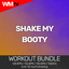 Shake My Booty - Workout Remix 132 Bpm