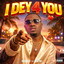 I Dey 4 You - Modext ft. DJ Destiny