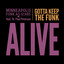 MINNEAPOLIS FUNK ALL STARS - Gotta Keep The Funk Alive (Featuring ST. PAUL PETERSON)