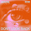 Don't Look Back - Extended