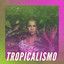Tropicalismo cover
