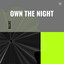 Own The Night