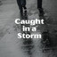 Caught in a Storm cover