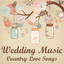 Wedding Music: Country Love Songs cover