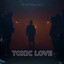 Album cover of Toxic Love by Central Cee