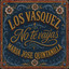 Los Vásquez,María José Quintanilla - No te vayas