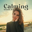 Calming Sounds 2022: Total Relaxing, Rest, Powerful Recovery, Serenity Music, Sleep cover