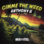 anthony b irie ites riddim factory - gimme the weed (evidence music)