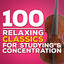 100 Relaxing Classics for Studying & Concentration cover