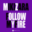 Follow My Fire - Extended Mix