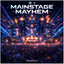 Mainstage Mayhem