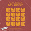 My Body - Extended Mix