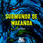 Submundo de Wakanda