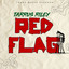 TARRUS RILEY - RED FLAGS