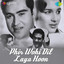 Phir Wohi Dil Laya Hoon (Original Motion Picture Soundtrack) cover