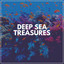 Deep Sea Treasures cover