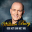William Burg - Doe Het Dan Met Mij