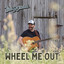 Tim Ronan - Wheel Me Out (2026) (CA)