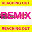 Reaching Out - Hugel Remix (Extended)