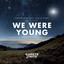 We Were Young feat. Alex & Sierra - Mhammed El Alami Extended Remix