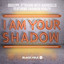 I Am Your Shadow feat. Shannon Hurley - Heatbeat Remix