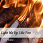 Fire Music: Light Me Up Like Fire Vol. 2 cover