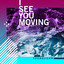 I See You Moving - Galactus Jack Remix