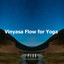 Vinyasa Flow for Yoga cover