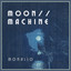 monallo - Moon and Machine
