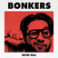 Never Dull — BONKERS cover art
