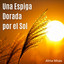 Alma Misas - UNA ESPIGA DORADA POR EL SOL