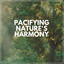 Pacifying Nature's Harmony cover