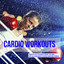Cardio Workouts - Musica Elettronica House Techno per Allenamento Corsa Esercizi Fitness e Dimagrire cover