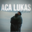 ACA LUKAS - KIKICE