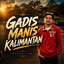 Gadis Manis Kalimantan - Tegar Mix