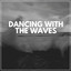 Dancing with the Waves cover