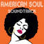 American Soul Soundtrack (Music Inspired by the TV Series) cover