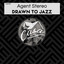 Agent Stereo - Drawn to Jazz