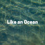 Like an Ocean cover