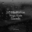 50 Meditation Yoga Rain Sounds cover