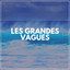 Les Grandes Vagues cover