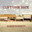 Aaron Burdett - Can't Look Back