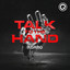 Talk To The Hand - Extended Mix