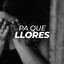 Pa que llores cover