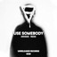 Use Somebody - Extended Mix