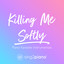 Killing Me Softly (Originally Performed by Roberta Flack, The Fugees) - Piano Karaoke Version