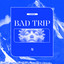 Bad Trip - Extended Mix