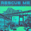 Rescue - CHETA